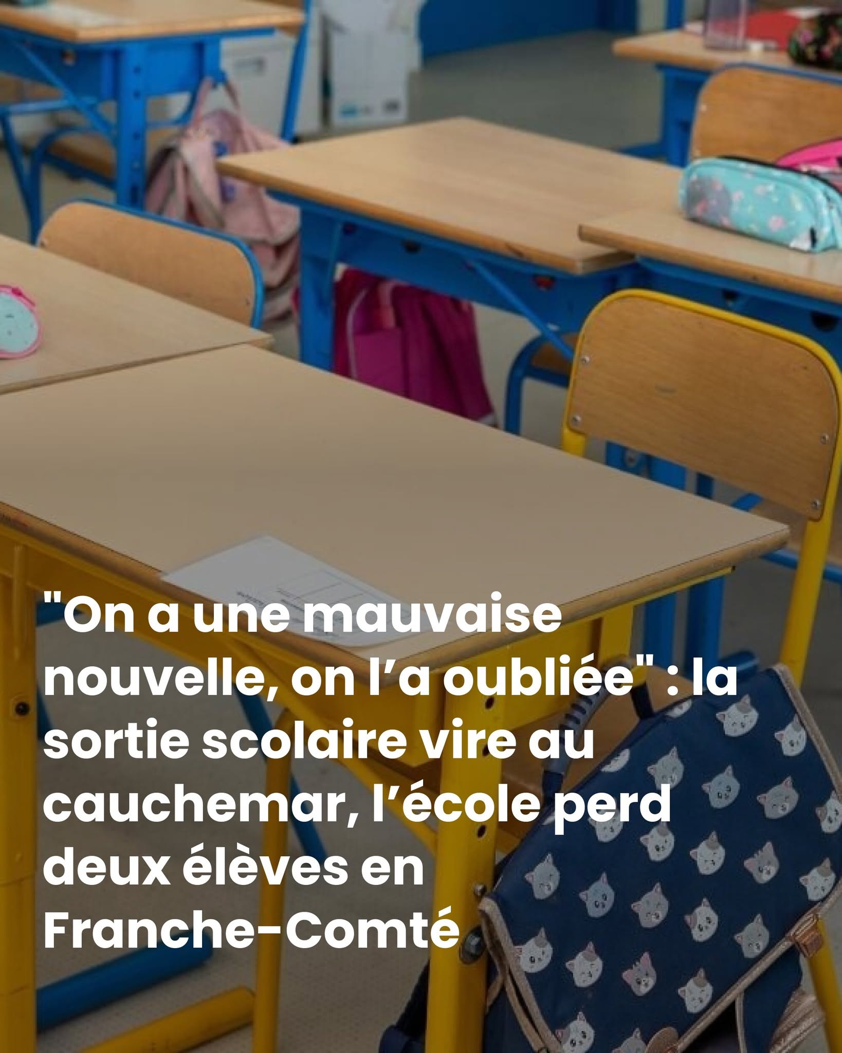 “On a une mauvaise nouvelle, on l’a oubliée” : la sortie scolaire vire au cauchemar, l’école perd deux élèves en Franche-Comté