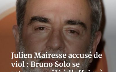Julien Mairesse accusé de viol : Bruno Solo se retrouve mêlé à l’affaire à cause d’une grosse boutade