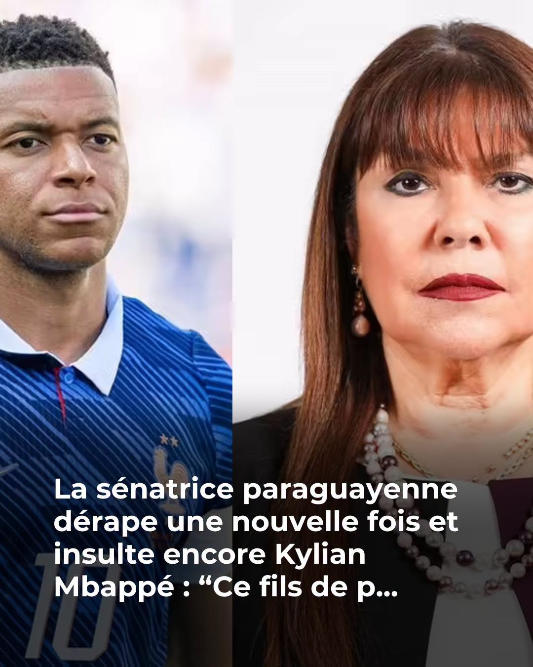 “Ce fils de p****” : la sénatrice paraguayenne dérape une nouvelle fois et insulte encore Kylian Mbappé