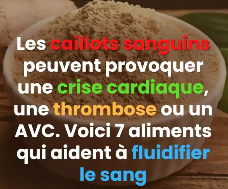 Un caillot sanguin peut entraîner une crise cardiaque, une thrombose ou un AVC : voici 7 puissants aliments fluidifiants que vous devez connaître